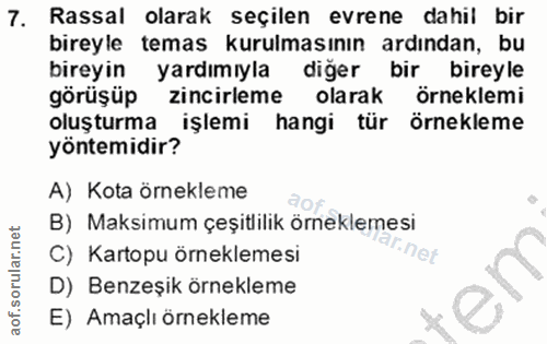 7. soru: Rassal olarak seçilen evrene dahil bir bireyle temas kurulmasının ardından, bu bireyin yardımıyla diğer bir bireyle g…