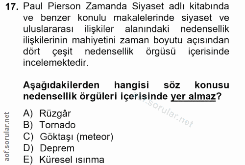 17. soru: Paul Pirson Zamanda Siyaset adlı kitabında ve benzer konulu makalelerinde siyaset ve uluslararası ilişkiler alanındak…