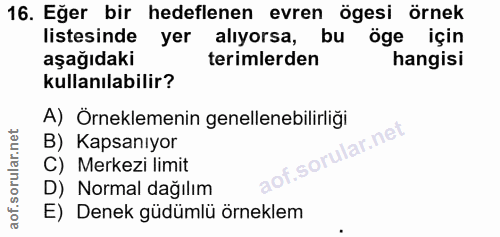16. soru: Eğer bir hedeflenen evren ögesi örnek listesinde yer alıyorsa, bu öge için aşağıdaki terimlerden hangisi kullanılabil…