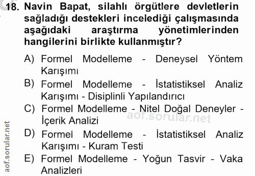18. soru: Navin Bapat, silahlı örgütlere devletlerin sağladığı destekleri incelediği çalışmasında aşağıdaki araştırma yönetimle…