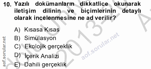 10. soru: Yazılı dokümanların dikkatlice okunarak iletişim dilinin ve biçimlerinin detaylı olarak incelenmesine ne ad verilir?…