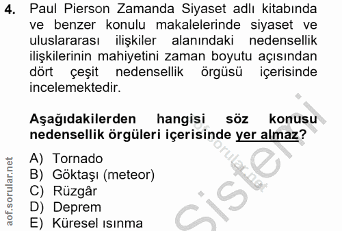 4. soru: Paul Person Zamanda Siyaset adlı kitabında ve benzer konulu makalelerinde siyaset ve uluslararası ilişkiler alanındak…