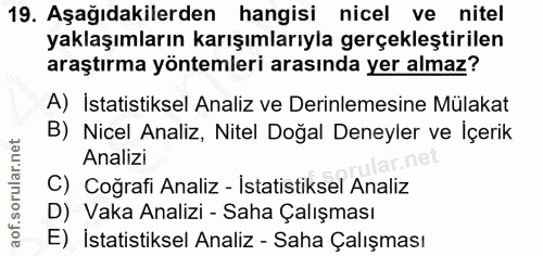 19. soru: Aşağıdakilerden hangisi nicel ve nitel yaklaşımların karışımlarıyla gerçekleştirilen araştırma yöntemleri arasında ye…