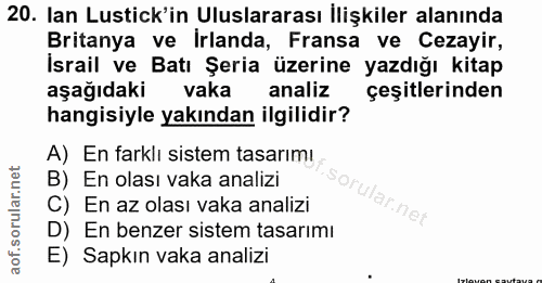 20. soru: lan Lustick'in Uluslararası İlişkiler alanında Britanya ve Irlanda, Fransa ve Cezayir, İsrail ve Batı Şeria üzerine y…