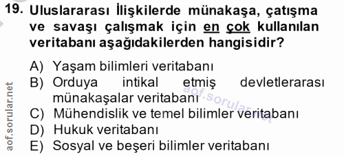 19. soru: Uluslararası İlişkilerde münakaşa, çatışma ve savaşı çalışmak için en çok kullanılan veritabanı aşağıdakilerden hangi…