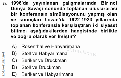 5. soru: 1996'da yayınlanan çalışmalarında Birinci Dünya Savaşı sonunda toplanan uluslararası bir konferansın simülasyonunu ya…