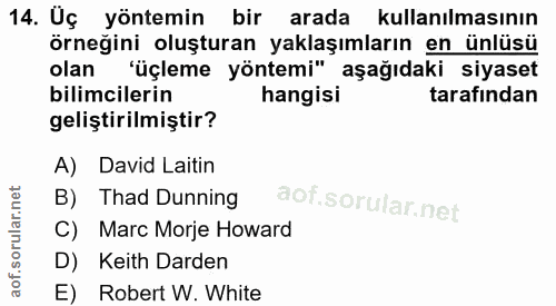 14. soru: Uç yöntemin bir arada kullanılmasının Örneğini oluşturan yaklaşımların en ünlüsü olan 'üçleme yöntemi" aşağıdaki siya…