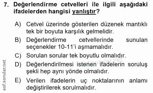 7. soru: Değerlendirme cetvelleri ile ilgili aşağıdaki ifadelerden hangisi yanlıştır? A) Cetvel üzerinde gösterilen düzenek ma…