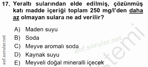 17. soru: Yeraltı sularından elde edilmiş, çözünmüş katı madde içeriği toplam 250 mg/l'den daha az olmayan sulara ne ad verilir…