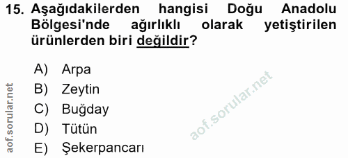 15. soru: Aşağıdakilerden hangisi Doğu Anadolu Bölgesi'nde ağırlıklı olarak yetiştirilen ürünlerden biri değildir? A) Arpa B) Z…