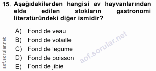 15. soru: Aşağıdakilerden hangisi av hayvanlarından elde edilen stokların astronomi literatüründeki diğer ismidir? A) Fond de v…