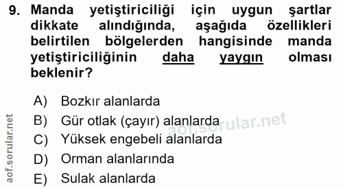 9. soru: Manda yetiştiriciliği için uygun şartlar dikkate alındığında, aşağıda özellikleri belirtilen bölgelerden hangisinde m…
