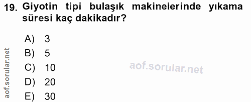 19. soru: Giyotin tipi bulaşık makinelerinde yıkama süresi kaç dakikadır? A) 3 B) 5 C) 10 D) 20 E) 30