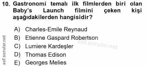 10. soru: astronomi temalı ilk filmlerden biri olan Baby's Launch filmini çeken kişi aşağıdakilerden hangisidir? A) Charles-Emi…