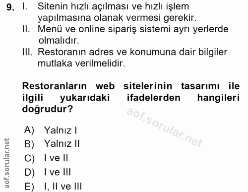 9. soru: 1. Sitenin hızlı açılması ve hızlı işlem yapılmasına olanak vermesi gerekir. II. Menü ve online sipariş sistemi ayrı…