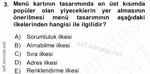 3. soru: Menü kartının tasarımında en üst kısımda popüler olan yiyeceklerin yer almasının önerilmesi menü tasarımının aşağıdak…