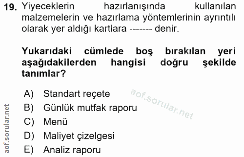 19. soru: Yiyeceklerin hazırlanışında kullanılan malzemelerin ve hazırlama yöntemlerinin ayrıntılı olarak yer aldığı kartlara -…