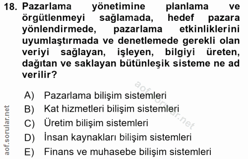 18. soru: Pazarlama yönetimine planlama ve örgütlenmeyi sağlamada, hedef pazara yönlendirmede, pazarlama etkinliklerini uyumlaş…