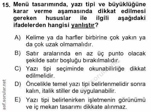 15. soru: Menü tasarımında, yazı tipi ve büyüklüğüne karar verme aşamasında dikkat edilmesi gereken hususlar ile ilgili aşağıda…