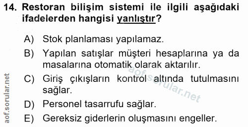 14. soru: Restoran bilişim sistemi ile ilgili aşağıdaki ifadelerden hangisi yanlıştır? A) Stok planlaması yapılamaz. B) Yapılan…