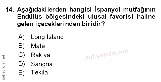 14. soru: Aşağıdakilerden hangisi İspanyol mutfağının Endülüs bölgesindeki ulusal favorisi haline gelen içeceklerinden biridir?…