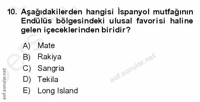 10. soru: Aşağıdakilerden hangisi Ispanyol mutfağının Endülüs bölgesindeki ulusal favorisi haline gelen içeceklerinden biridir?…