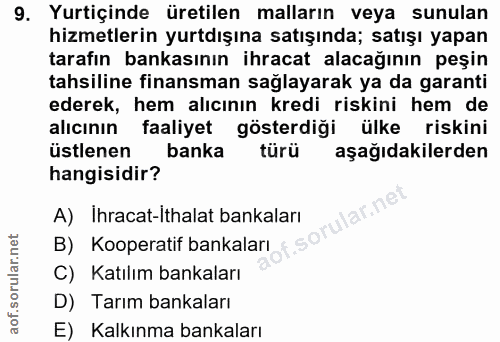 9. soru: Yurtiçinde üretilen malların veya sunulan hizmetlerin yurtdışına satışında; satışı yapan tarafın bankasının ihracat a…