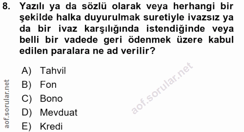 8. soru: Yazılı ya da sözlü olarak veya herhangi bir şekilde halka duyurulmak suretiyle ivazsız ya da bir ivaz karşılığında is…