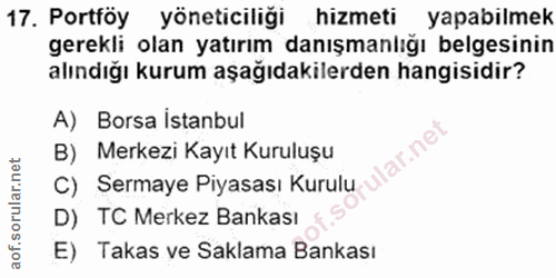 17. soru: Portföy yöneticiliği hizmeti yapabilmek gerekli olan yatırım danışmanlığı belgesinin alındığı kurum aşağıdakilerden h…