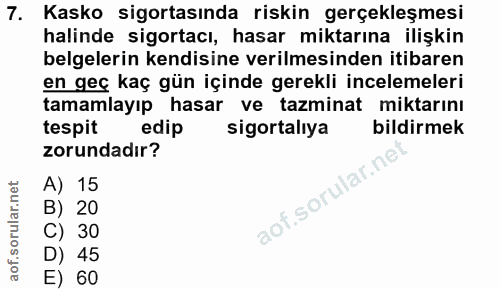 7. soru: Kasko sigortasında riskin gerçekleşmesi halinde sigortacı, hasar miktarına ilişkin belgelerin kendisine verilmesinden…