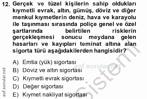 12. soru: Gerçek ve tüzel kişilerin sahip oldukları kıymetli evrak, altın, gümüş, döviz ve diğer menkul kıymetlerin deniz, hava…