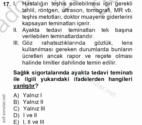 17. soru: 1. Hastalığın teşhis edilebilmesi için gerekli tahlil, röntgen, ultrason, tomografi, MR vb. teşhis metotları, doktor…