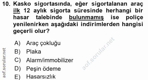 10. soru: Kasko sigortasında, eğer sigortalanan araç ilk 12 aylık sigorta süresinde herhangi bir hasar talebinde bulunmamış ise…