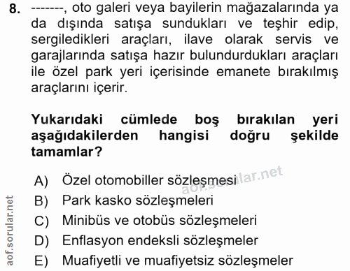 8. soru: -----, oto galeri veya bayilerin mağazalarında ya da dışında satışa sundukları ve teşhir edip, sergiledikleri araçlar…
