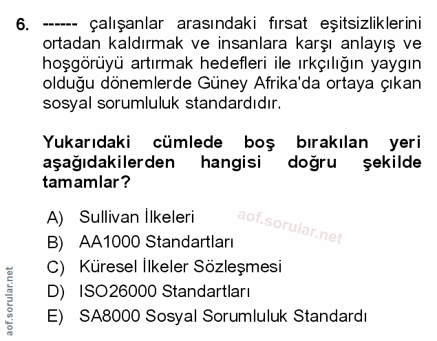6. soru: -=- çalışanlar arasındaki fırsat eşitsizliklerini ortadan kaldırmak ve insanlara karşı anlayış ve hoşgörüyü artırmak…