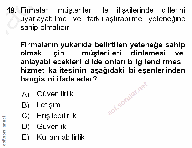 19. soru: Firmalar, müşterileri ile ilişkilerinde dillerini uyarlayabilme ve farklılaştırabilme yeteneğine sahip olmalıdır. Fir…