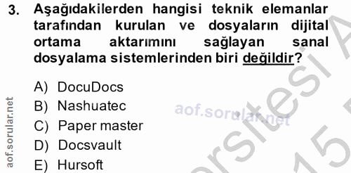 3. soru: Aşağıdakilerden hangisi teknik elemanlar tarafından kurulan ve dosyaların dijital ortama aktarımını saglayan sanal do…