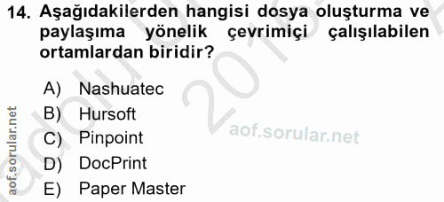 14. soru: Aşağıdakilerden hangisi dosya oluşturma ve paylaşıma yönelik çevrimiçi çalışılabilen ortamlardan biridir? A) Nashuate…