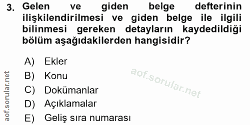 3. soru: Gelen ve giden belge defterinin ilişkilendirilmesi ve giden belge ile ilgili bilinmesi gereken detayların kaydedildiğ…