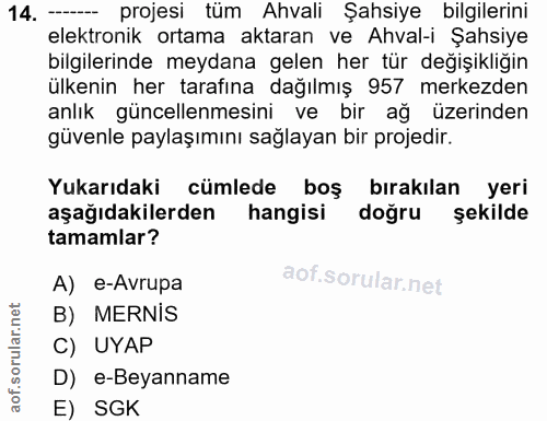 14. soru: — projesi tüm Ahvali Şahsiye bilgilerini elektronik ortama aktaran ve Ahval-i Şahsiye bilgilerinde meydana gelen her…