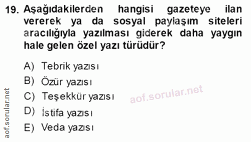 19. soru: Aşağıdakilerden hangisi gazeteye ilan vererek ya da sosyal payiaşım siteleri aracılığıyla yazılması giderek daha yayg…