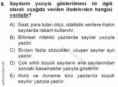 9. soru: Sayıların yazıyla gösterilmesi ile ilgili olarak aşağıda verilen ifadelerden hangisi yanlıştır? A) Saat, para tutarı…