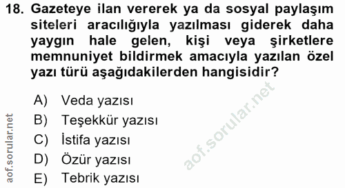 18. soru: Gazeteye ilan vererek ya da sosyal paylaşım siteleri aracılığıyla yazılması giderek daha yaygın hale gelen, kişi veya…