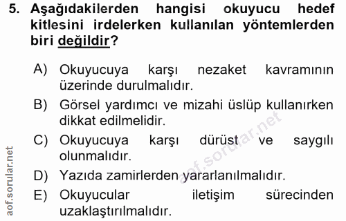 5. soru: Aşağıdakilerden hangisi okuyucu hedef kitlesini irdelerken kullanılan yöntemlerden biri değildir? A) Okuyucuya karşı…