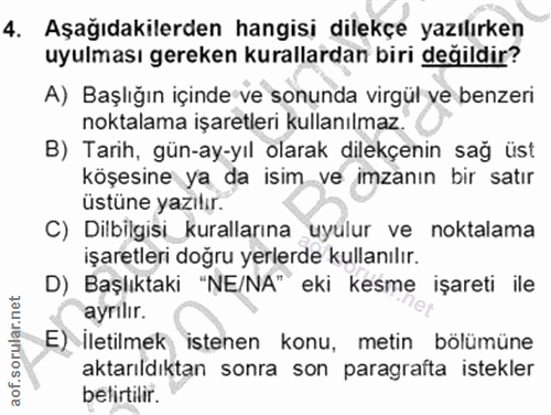 4. soru: Aşağıdakilerden hangisi dilekçe yazılırken uyulması gereken kurallardan biri değildir? A) Başlığın içinde ve sonunda…