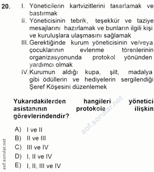 20. soru: I. Yöneticilerin kartvizitlerini tasarlamak ve bastırmak Il. Yöneticisinin tebrik, teşekkür ve taziye mesajlarını haz…