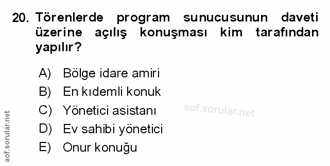 20. soru: Törenlerde program sunucusunun daveti üzerine açılış konuşması kim tarafından yapılır? A) Bölge idare amiri B)En kıde…