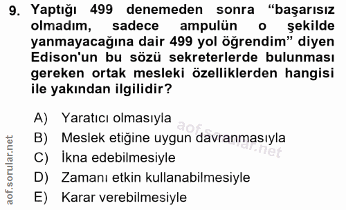 9. soru: Yaptığı 499 denemeden sonra "başarısız olmadım, sadece ampulün o şekilde yanmayacağına dair 499 yol öğrendim" diyen E…