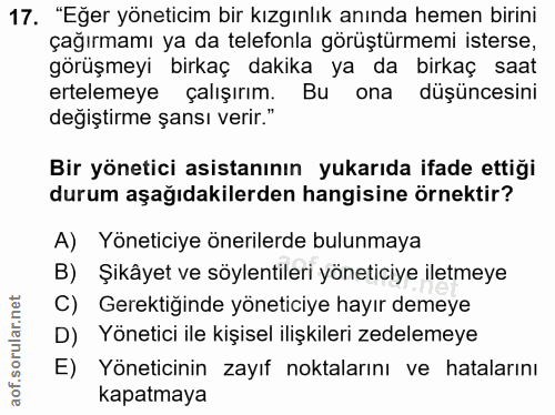 17. soru: "Eğer yöneticim bir kızgınlık anında hemen birini çağırmamı ya da telefonla görüştürmemi isterse, görüşmeyi birkaç da…