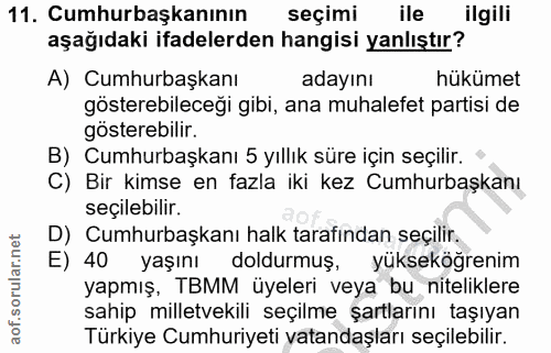 11. soru: Cumhurbaşkanının| seçimi ile ilgili aşağıdaki ifadelerden hangisi yanlıştır? A) Cumhurbaşkanı adayını hükümet göstere…